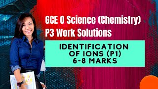 Identification of Ions P1  GCE O Science Chemistry Paper 3Section AB Work Solutions [upl. by Arateehc558]