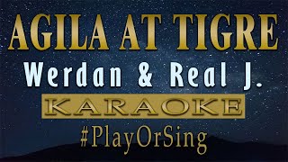 Agila at Tigre  Werdan amp Real J KARAOKE VERSION [upl. by Irdua162]