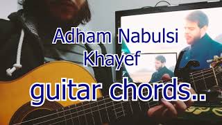 Adham Nabulsi  Khayef guitar chords ادهم نابلسي خايف كوردات [upl. by Casi]