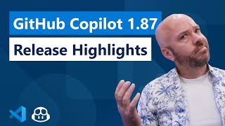 GitHub Copilot 187 Release Highlights [upl. by Rex]