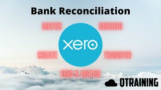 Xero Bank Reconciliation  The Difference between Match Create Transfer Discuss Find amp Match [upl. by Luanne705]