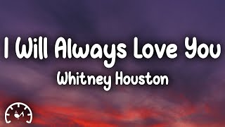 Whitney Houston  I Will Always Love You Lyrics [upl. by January]