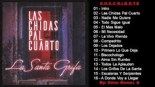 Santa Grifa  Albúm Las Chidas Pal Cuarto Completo  By Omar Gomez ♛ [upl. by Allerym874]