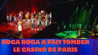 CONCERT DE ROGA ROGA AU CASINO DE PARIS  ROGA ROGA A FAIT TOMBER LE CASINO DE PARIS  ROGAROGA [upl. by Dlanod]