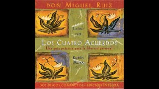 Los Cuatro Acuerdos AUDIOLIBRO de don Miguel Ruiz [upl. by Gnilrets600]