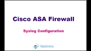 Cisco ASA Syslog Configuration [upl. by Milde222]