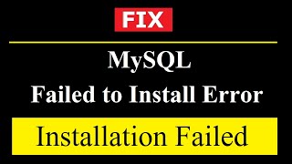 FIX MySQL server Failed to Install on Windows 10 2021 Updated [upl. by Ailatan]