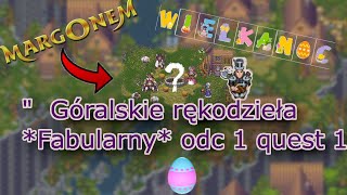 margonem Wielkanoc 2024 Fabularny Góralskie rękodzieła odc 1 Quest 1 [upl. by Airres224]