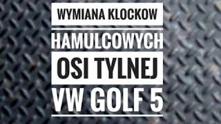 Wymiana klockow hamulcowych tył vw golf 5 replacement brake pads vw golf 5 [upl. by Hcire]