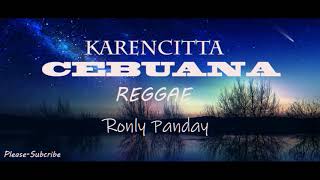 KARENCITTA  CEBUANA RONLY PANDAYREGGAE NO COPYRIGHT MUSIC [upl. by Eustache]