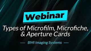 Webinar  Types of Microfilm Microfiche and Aperture Cards [upl. by Leroj]