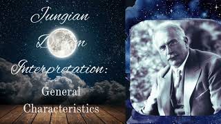 Jungian Dream Analysis General Characteristics [upl. by Cis]