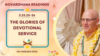 The Glories of Devotional Service SB 3252536  HG Vaiśeṣika Dāsa  Govardhana  4 Nov 2024 [upl. by Ennaerb]