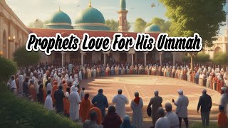 The Prophets Love for His Ummah [upl. by Notlrak]