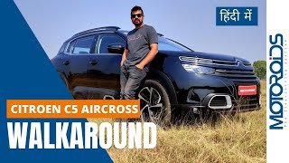 Citroen C5 Aircross India Walkaround  See the Car Inside Out  Feel amp Shine Variants  Motoroids [upl. by Rahas]