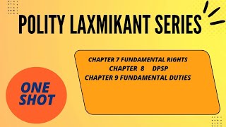 Revise Complete POLITY I Laxmikant  Part 4  FUNDAMENTAL RIGHTS DPSP FUNDAMENTAL DUTIES [upl. by Elly796]