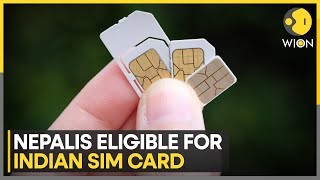 Nepal citizens visiting India now eligible for Indian SIM cards  Latest English News  WION [upl. by Ennove237]