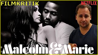 Malcolm amp Marie  Kritik Deutsch  Netflix [upl. by Ennairek]