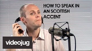 How To Speak With A Scottish Accent [upl. by Tj]