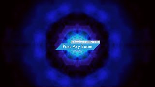 Pass Any Exam Affirmations  40 Hz  6 Hz [upl. by Menendez]