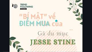 quotBÍ MẬTquot VỀ ĐIỂM MUA CỦA GÃ DU MỤC JESSE STINE [upl. by Annnora]