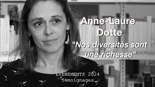 AnneLaure Dotte quotNos diversités sont une richessequot Évènements 2024 Témoignages [upl. by Gideon]