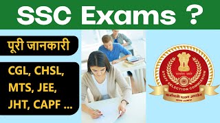 Exams Conducted By SSC Explained  CGL CHSL MTS JEE JHT CAPF  Hindi [upl. by Hteik78]