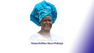 In Loving Memory of Mama Beldina Akeyo Wakiaga [upl. by Fabian]