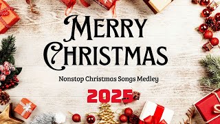 Top Best Christmas Songs 2025 ❄️🎅 Nonstop Christmas Songs Medley 2025 🎄🎁🎄 Merry Christmas MR 01 [upl. by Brownson194]