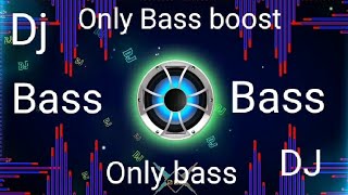 Only bass boost vibration song Only bass new video 2023 ka bass boost vibration song basa check [upl. by Imekawulo783]