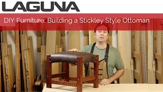 DIY Furniture Building a Stickley Style Mission Ottoman  Laguna Tools [upl. by Tannenwald]