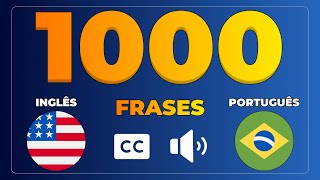 1000 FRASES para APRENDER INGLÊS  INGLÊS E PORTUGUÊS COM LEGENDAS PTBREN [upl. by Nahgam]