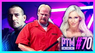 PTM 70  CM Punk ESPN Interview  What Happened to Nailz  Charlotte Flair Return [upl. by Assyle]