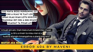 ERROR 404 BY Maveni Hmar MIZO LOVE STORY thawnthu ngaihnawm thawnthungaihnawm mizo [upl. by Jdavie879]