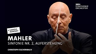 Christoph Eschenbach  Gustav Mahler 2 Sinfonie Auferstehung  SWR Classic [upl. by Sillek]