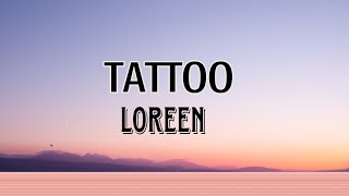 Tattoo  Song by Loreen  Slowed Reverb Lofi song lyrics [upl. by Mot212]