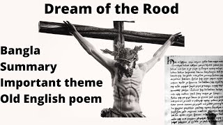 Dream of the Rood Bangla Summary  Old EnglishAngloSaxon poem  English department [upl. by Aneej423]