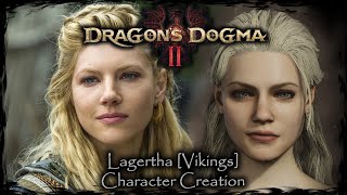 DRAGONS DOGMA 2  Lagertha Vikings  Female Character Creation [upl. by Aydne151]