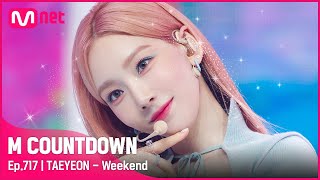 TAEYEON  Weekend Comeback Stage  엠카운트다운 EP717  Mnet 210708 방송 [upl. by Lirpa]