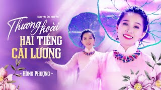 Thương Hoài Hai Tiếng Cải Lương  Hồng Phượng  MV OFFICIALTrăm năm tình thương trong cõi vô thường [upl. by Ahsen180]