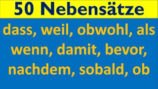 50 Nebensätze mit dass weil obwohl als wenn damit bevor nachdem sobald ob [upl. by Nanreit]