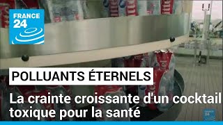 quotPolluants éternelsquot la crainte croissante dun cocktail toxique pour la santé • FRANCE 24 [upl. by Redna]