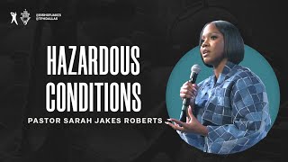 Hazardous Conditions  Pastor Sarah Jakes Roberts [upl. by Eeresid]