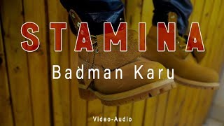 STAMiNA  BadMan Karu Official Music Video [upl. by Montanez]