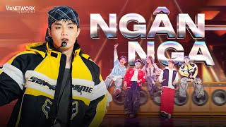 NGÂN NGA  NEGAV x Isaac x hurrykng x Gin Tuấn Kiệt ft Vũ Thảo My  ANH TRAI SAY HI [upl. by Junko178]