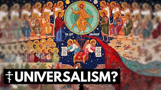 Why Orthodox Christians Reject Universalism [upl. by Milman]