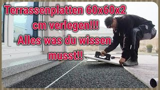 Terrassenplatten 60x60x2 cm in ungebundenebauweise verlegen von AZ mit Erklärung für selber machen [upl. by Corb]