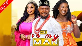 He Is My Man COMPLETE NEW MOVIE Maurice Sam amp Georgina Ibeh 2023 Latest Nigerian Movie [upl. by Silloc]