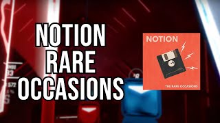 Notion  Rare Occasions Beat Saber [upl. by Gnov]