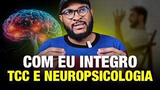 Como a Terapia Cognitivo Comportamental e Neuropsicologia trabalham juntas [upl. by Ynomrah]